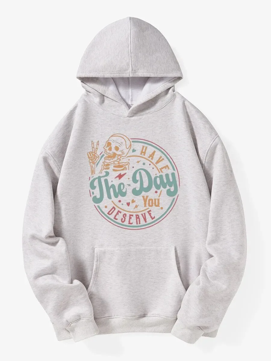 Have The Day You Deserve Skeleton Peace Sign Graphic Hoodie
